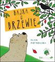 Bajka o drzewie. Autor: Eliza Piotrowska. Dadada.pl Okładka książki Bajka o drzewie
