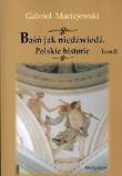 Okładka książki Baśń jak niedźwiedź. Polskie historie. Tom II