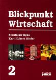 Blickpunkt wirtschaft 2 Br. Autor: Stanisław Bęza, Karl Hubert Kiefer. Dadada.pl Okładka książki Blickpunkt wirtschaft 2 Br