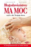 Błogosławieństwo ma moc, czyli o sile.... Autor: o. Adam Szustak OP, Karol Sobczyk. Dadada.pl Okładka książki Błogosławieństwo ma moc, czyli o sile...