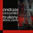 Bruliony Starej Ziemi. Autor: Turczyński Andrzej. Dadada.pl Okładka książki Bruliony Starej Ziemi