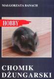 Chomik dżungarski. Autor: Banach Małgorzata. Dadada.pl Okładka książki Chomik dżungarski