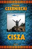 Cisza - Stefan Czerniecki. Autor: Czerniecki Stefan. Dadada.pl Okładka książki Cisza - Stefan Czerniecki