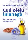Cud oleju lnianego. Autor: Hans-Ulrich Grimm. Dadada.pl Okładka książki Cud oleju lnianego