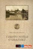 Często myślę o Gdańsku. Autor: Vera Ratzke-Jansson. Dadada.pl Okładka książki Często myślę o Gdańsku