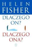 Dlaczego On? Dlaczego Ona?. Autor: Helen Fisher. Dadada.pl Okładka książki Dlaczego On? Dlaczego Ona?
