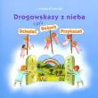 Drogowskazy z nieba czyli 10 Bożych Przykazań. Autor: s. Urszula Kłusek SAC. Dadada.pl Okładka książki Drogowskazy z nieba czyli 10 Bożych Przykazań