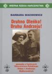 Druhno Oleńko! Druhu Andrzeju!. Autor: Wachowicz Barbara. Dadada.pl Okładka książki Druhno Oleńko! Druhu Andrzeju!