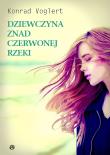 Dziewczyna znad czerwonej rzeki. Autor: Konrad Szymon Rywacki. Dadada.pl Okładka książki Dziewczyna znad czerwonej rzeki