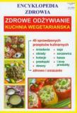 Encyklopedia zdrowia - Zdrowe odżywianie.... Autor: praca zbiorowa. Dadada.pl Okładka książki Encyklopedia zdrowia - Zdrowe odżywianie...
