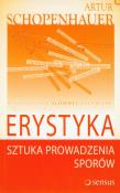 Erystyka. Sztuka prowadzenia sporów. Autor: Schopenhauer Arthur. Dadada.pl Okładka książki Erystyka. Sztuka prowadzenia sporów