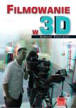 Filmowanie w 3D. Autor: Mendiburu Bernard. Dadada.pl Okładka książki Filmowanie w 3D