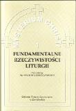 Okładka książki Fundamentalne rzeczywistości liturgii