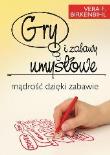 Gry i zabawy umysłowe. Autor: Birkenbihl Vera F.. Dadada.pl Okładka książki Gry i zabawy umysłowe