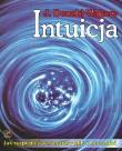 Okładka książki Intuicja. Jak rozpoznawać wewnętrzny głos..