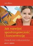Jak rozwijać spostrzegawczość i koncentrację. Autor: Jutta Blasius. Dadada.pl Okładka książki Jak rozwijać spostrzegawczość i koncentrację