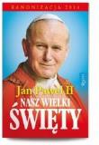 Jan Paweł II Nasz Wielki Święty. Autor: Małgorzata Pabis o. Luigi Galgani. Dadada.pl Okładka książki Jan Paweł II Nasz Wielki Święty