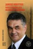 Okładka książki Janusz Kurtyka. Rzeczypospolitej historyk i urzęd.