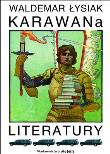 Karawana literatury - Waldemar Łysiak. Autor: Waldemar Łysiak. Dadada.pl Okładka książki Karawana literatury - Waldemar Łysiak