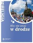 Katechizm GIM 2 Aby nie ustać w drodze  NPP DiKŚW. Autor: ks. J. Szpet i D. Jackowiak. Dadada.pl Okładka książki Katechizm GIM 2 Aby nie ustać w drodze  NPP DiKŚW