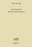 Okładka książki Katolicyzm. Społeczne aspekty dogmatu