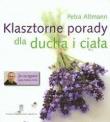 Klasztorne porady dla ducha i ciała DiKŚW. Autor: Altmann Petra. Dadada.pl Okładka książki Klasztorne porady dla ducha i ciała DiKŚW