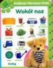 Kolekcja pierwsze kroki - Wokół nas. Wydawca: Grafag. Dadada.pl Opakowanie Kolekcja pierwsze kroki - Wokół nas