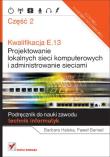 Kwalifikacja E.13. Projektowanie lokalnych... cz.2. Autor: Kunicka-Michalska Barbara, Paweł Bensel. Dadada.pl Okładka książki Kwalifikacja E.13. Projektowanie lokalnych... cz.2