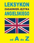 Leksykon zagadnień języka angielskiego od A do Z. Autor: Jacek Gordon (oprac.). Dadada.pl Okładka książki Leksykon zagadnień języka angielskiego od A do Z