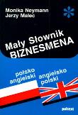 Mały słownik biznesmena. Autor: Neymann Monika, Jerzy Malec (red.). Dadada.pl Okładka książki Mały słownik biznesmena
