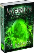 Merlin. Księga 4. Lustro losu. Autor: Barron T.A.. Dadada.pl Okładka książki Merlin. Księga 4. Lustro losu