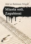 Miasta soli. Zagubieni. Autor: Abd ar-Rahman Munif. Dadada.pl Okładka książki Miasta soli. Zagubieni