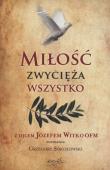 Miłość zwycięża wszystko. Autor: Józef Witko OFM. Dadada.pl Okładka książki Miłość zwycięża wszystko