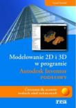 Okładka książki Modelowanie 2D i 3D w programie Autodesk Inventor