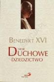 Moja duchowe dziedzictwo. Autor: Benedykt XVI. Dadada.pl Okładka książki Moja duchowe dziedzictwo