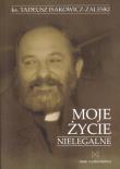 Okładka książki Moje życie nielegalne