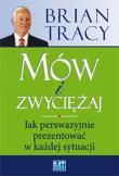 Mów i zwyciężaj. Jak perswazyjnie prezentować.... Autor: Brian Tracy. Dadada.pl Okładka książki Mów i zwyciężaj. Jak perswazyjnie prezentować...