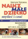 Okładka książki Naucz małe dziecko myśleć i czuć
