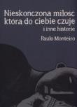 Nieskończona miłość, którą do ciebie czuję i.... Autor: Paulo Monteiro. Dadada.pl Okładka książki Nieskończona miłość, którą do ciebie czuję i...