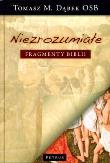 Niezrozumiałe Fragmenty Biblii Tw. Autor: Dąbek Tomasz Maria. Dadada.pl Okładka książki Niezrozumiałe Fragmenty Biblii Tw
