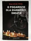 O pogardzie dla marności świata. Autor: Diego de Estella OFM Obs.. Dadada.pl Okładka książki O pogardzie dla marności świata