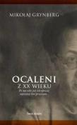 Ocaleni z XX wieku. Autor: Grynberg Mikołaj. Dadada.pl Okładka książki Ocaleni z XX wieku
