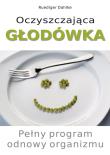 Oczyszczająca głodówka. Autor: Ruediger Dahlke. Dadada.pl Okładka książki Oczyszczająca głodówka