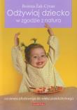 Okładka książki Odżywiaj dziecko w zgodzie z naturą