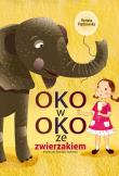 Oko w oko ze zwierzakiem. Autor: Renata Piątkowska, Katarzyna Sadowska-Ozcan. Dadada.pl Okładka książki Oko w oko ze zwierzakiem