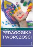 Pedagogika twórczości. Autor: Krzysztof J. Szmidt. Dadada.pl Okładka książki Pedagogika twórczości
