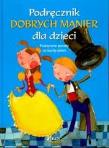 Podręcznik dobrych manier dla dzieci. Autor: Fernanda Torasso Bianchero. Dadada.pl Okładka książki Podręcznik dobrych manier dla dzieci