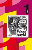 Pokaż język TOM 1. Autor: Robert Stiller. Dadada.pl Okładka książki Pokaż język TOM 1