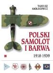 Polski samolot i barwa 1918-1939. Autor: Królikiewicz Tadeusz. Dadada.pl Okładka książki Polski samolot i barwa 1918-1939