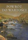 Powrót Do Wartości. Autor: Galarowicz Jan. Dadada.pl Okładka książki Powrót Do Wartości